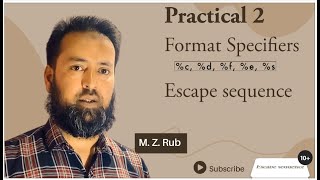 Format Specifiers & Escape Sequence in C [Practical 2/ Lecture 13]