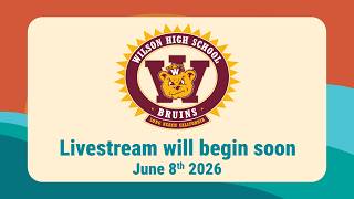 Wilson High School Graduation Ceremony - June 8th, 2026