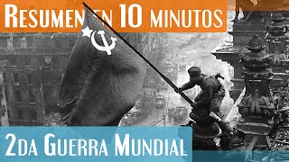 La Segunda Guerra Mundial en 10 minutos! (1939-1945)
