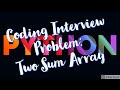 Coding Interview Problem Walkthrough: Two Sum Array