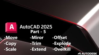 Autocad Part - 5 : Overkill, Explode, Offset, Trim, Extend, Mirror, Scale, Copy, Move