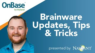 Brainware Training: Updates, Tips & Tricks