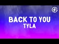 BACK to YOU - Tyla (Lyrics)