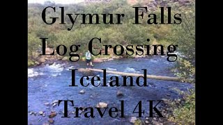 Glymur Falls Log Crossing, Iceland Travel 4K