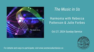 “The Music in Us,” Harmonia with Rebecca Patterson \u0026 Julie Forbes, Oct 27, 2024