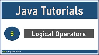 Java Tutorials : Logical Operators #8