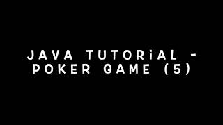 Java Tutorial - Poker Game (5)