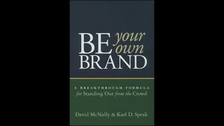 Summary:  “Be Your Own Brand”  by David McNally and Karl D Speak