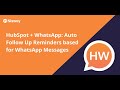 HubSpot + WhatsApp Use Case: Auto Reminders for Follow Up on WhatsApp