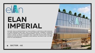 Elan Imperial || Sector 82 || Gurgaon Haryana #luxruy #mall #5starhotels #realestate #property #buy