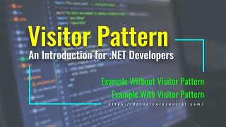 Visitor Design Pattern (An Introduction for .NET Developers [.NET 6 and C# 10])