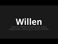 how to pronounce willen