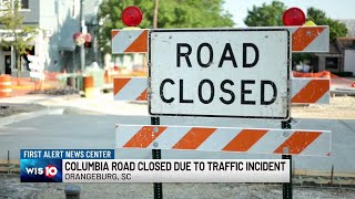 FIRST ALERT TRAFFIC: Columbia Road in Orangeburg closed due to traffic incident