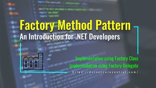 Factory Method Design Pattern [An Introduction for .NET Developers (using C#)]