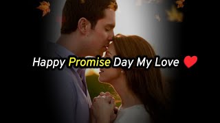 Happy Promise Day My Love 🥰 New Promise day status ! Promise day ! Promise day 2024 #promiseday