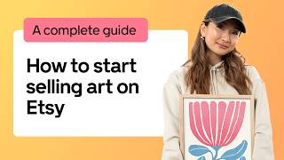 The Complete Guide to Selling Art on Etsy