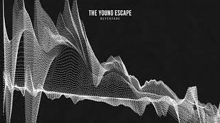 the young escape - neverfade [Offical Audio]