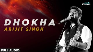 Tera Naam Dhokha Rakh Du : Arijit Singh | Full Audio