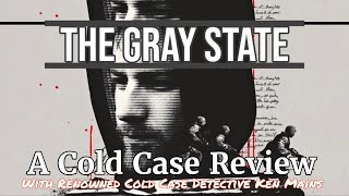 David Crowley Gray State | Deep Dive | From The Case Files | A Real Cold Case Detective's Opinion