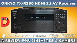 ONKYO TX-RZ50 HDMI 2.1 SMART AV Receiver I Review for movie enthusiasts & Gamers I Dolby Atmos 5.1.4