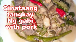 Paano magluto Ng masarap na ginataang tangkay Ng gabi na may baboy?