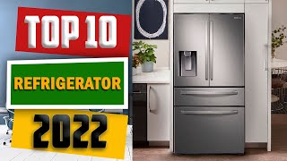 10 Best Refrigerator 2022 You Can Buy