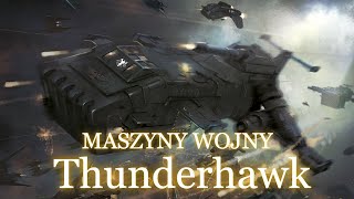 Maszyny Wojny: 💥Thunderhawk - Ikona powietrznych sił Imperium