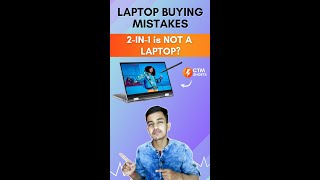 2-in-1 is Not a Laptop | Laptop Buying Mistakes | 2022