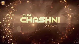 Chashni Remix | DJ KING | Bharat | Salman Khan, Katrina Kaif