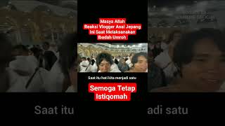 Vlogger asal Jepang Melaksanakan Ibadah Umroh #vlogger #jepang #umroh