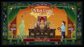 Phương Mỹ Chi - Nhà Còn Thương Em Mà | Theme song from Nhà Gia Tiên Movie