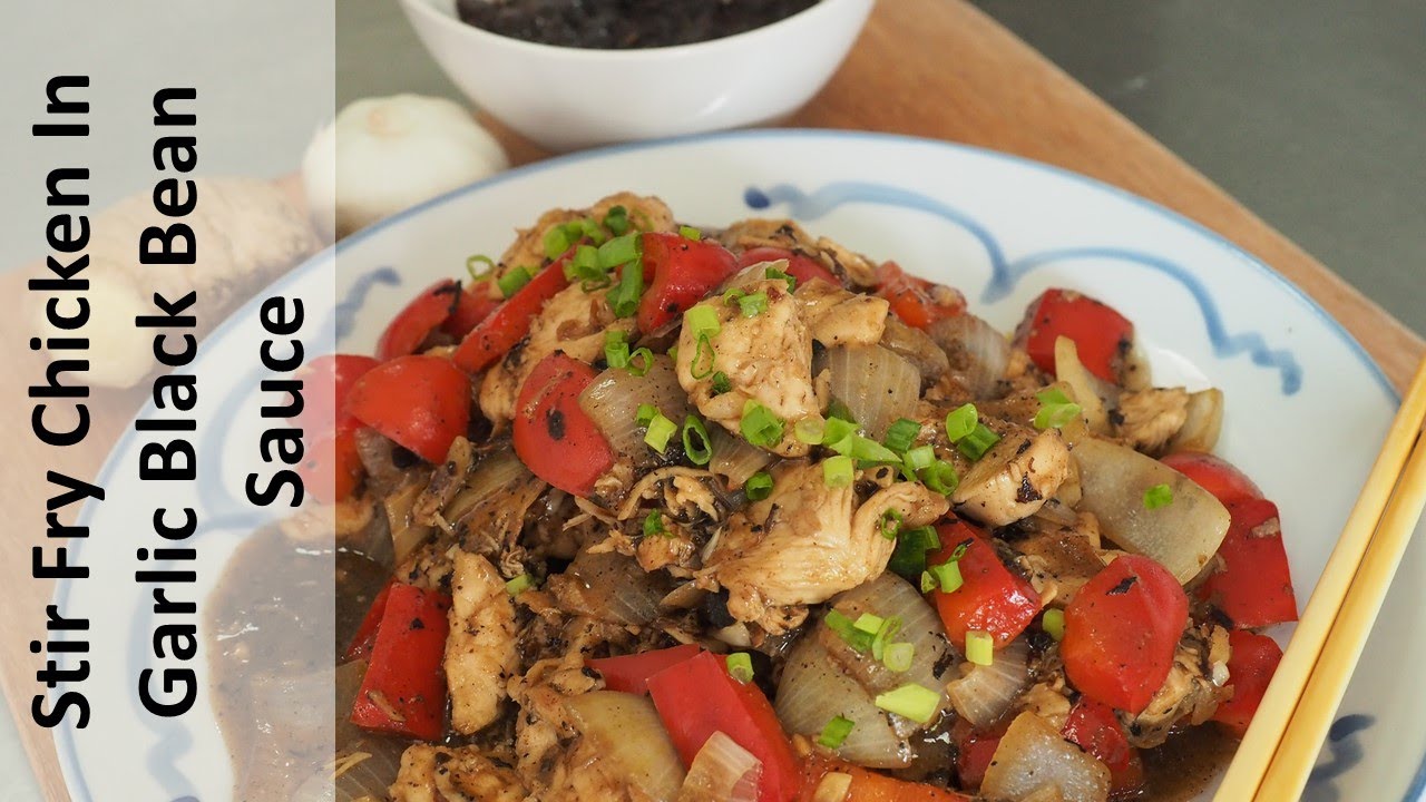 Stir Fry Chicken In Black Bean Sauce - YouTube