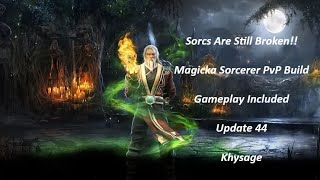 ESO - Sorcs Are Still Broken! | Magicka Sorcerer PvP Build \u0026 Gameplay | Update 44