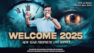 🔴🅻🅸🆅🅴 || Welcome 2025 || New Year Prophetic Live Service | Prophet Vincent Selvakumaar