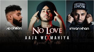 No Love X Aaja We Mahiya x Against All - Mashup | Shubh, Ap Dhillon & Imran Khan | @LyricalJukebox