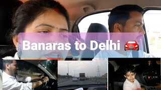 Back to home || Unhappy but Happy 😊 || Going Banaras to delhi Back🚗🏡 || Renu vlogger