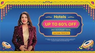 Hotels at 60% Off with Flipkart!