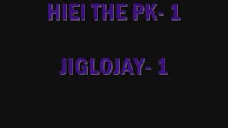 Hiei the pk vs Jiglojay