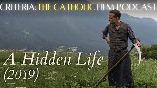 Revisiting Malick's A Hidden Life (2019) | Criteria: The Catholic Film Podcast