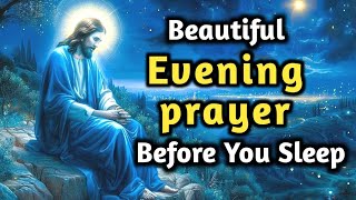 🙏Powerful night prayer before going to bed - Catholic Evening Bedtime Prayers while you sleep