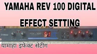 REV100 YAMAHA EFFECT SETTING ||ks Aodio||