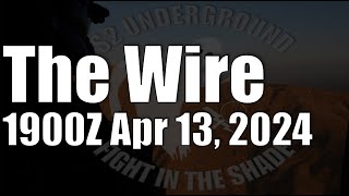 The Wire - April 13, 2024