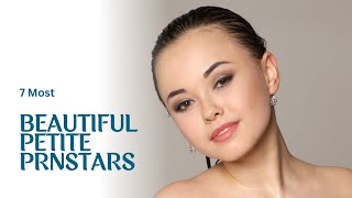 Top 7 Most Beautiful Petite PrnStars of 2026 your should Know