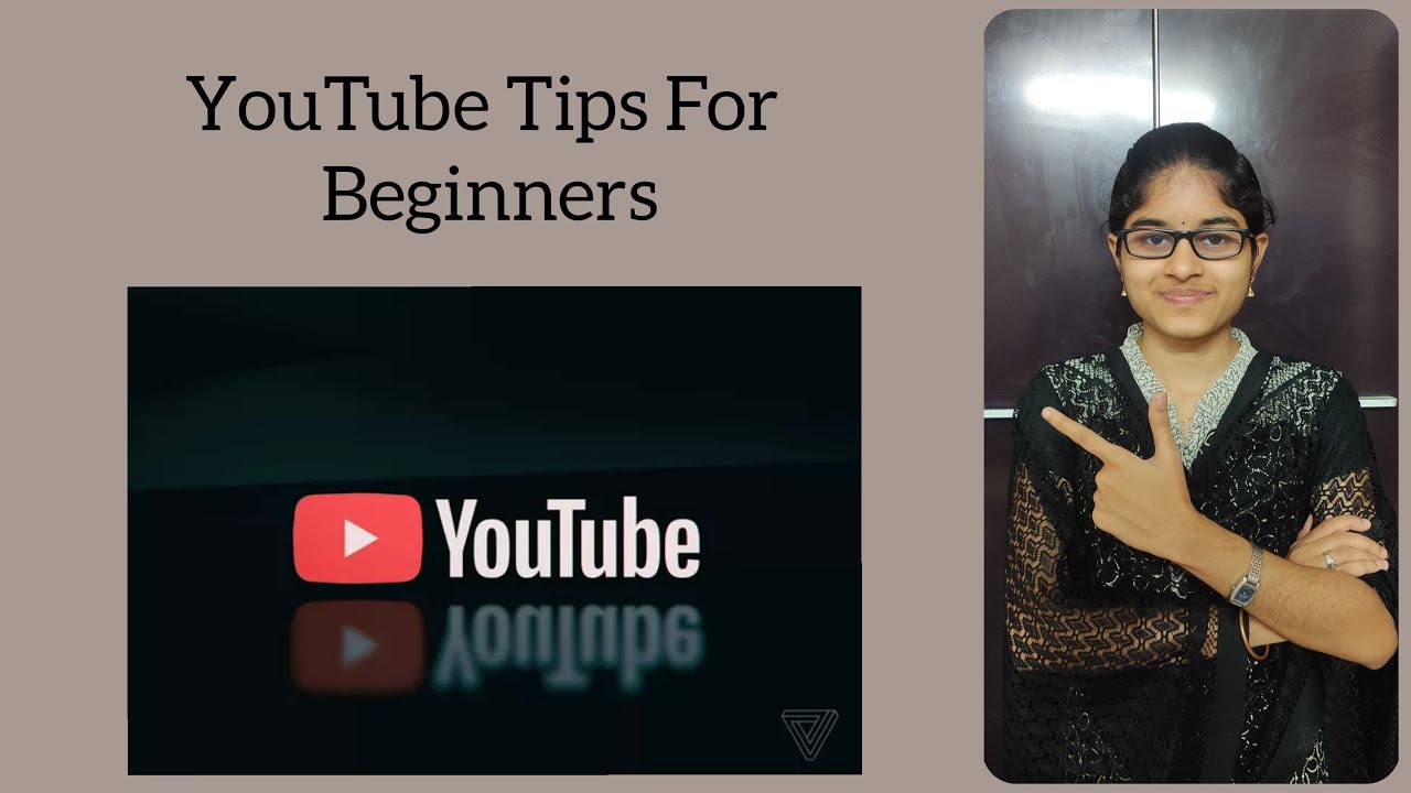 Youtube Tips For Beginners Youtube