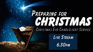 LIVE: Christmas Eve 2024 (6:30pm Service)