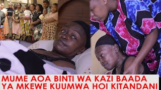 MUME AOA BINTI WA KAZI BAADA YA MKEWE KUUMWA KWA MIAKA 10 MWANAE AWEKWA NDANI NA POLISI