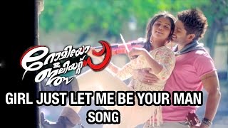 Romeo & Juliets Malayalam Movie  Songs | Girl Just Let Me Be Your Man Song | All