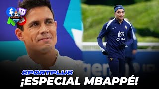 🚨 ¡ESPECIAL MBAPPÉ! | SPORTPLUS CON EDU AGUIRRE