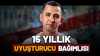 15 Yıllık Bağımlının Hayat Hikayesi | Değişen Hayatlar