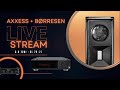 Axxess Forté & Børresen X-Series demoaften - (Måske) årets største Hi-Fi nyheder 💥🔊